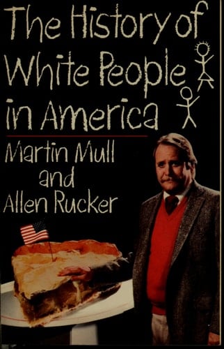 The History of White People in America: A paler shade of white