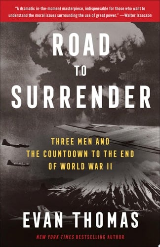 Road to Surrender Three Men and the Countdown to the End of World War II