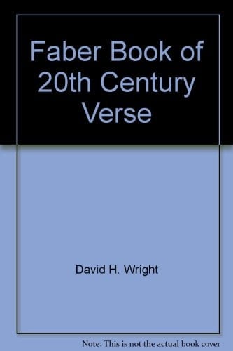 The Faber Book of Twentieth Century Verse An Anthology of Verse in Britain