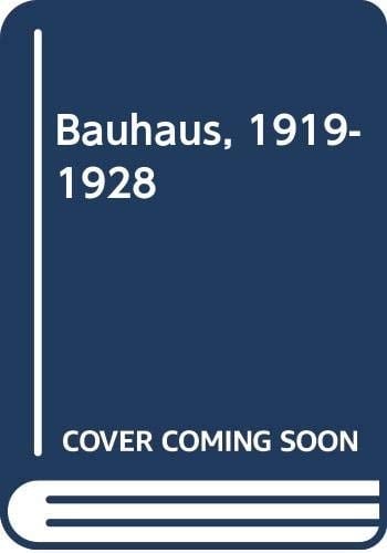 Bauhaus, 1919-1928