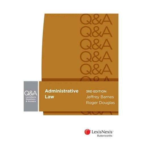 LexisNexis Questions and Answers - Administrative Law, 3rd Edition