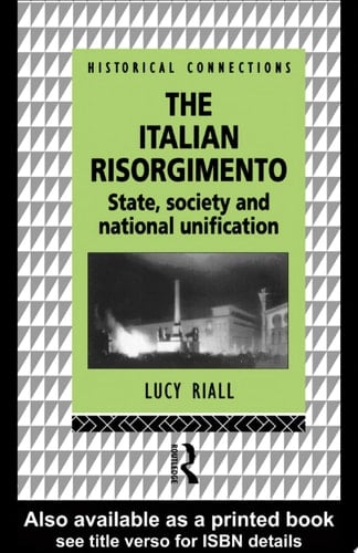The Italian Risorgimento State, Society, and National Unification