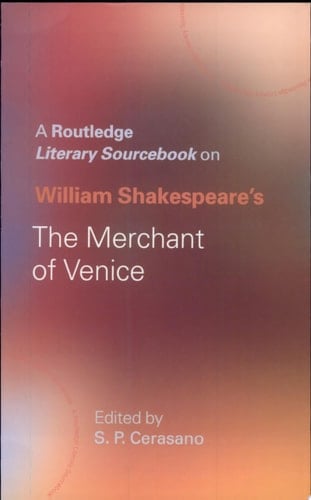 A Routledge Literary Sourcebook on William Shakespeare's The Merchant of Venice