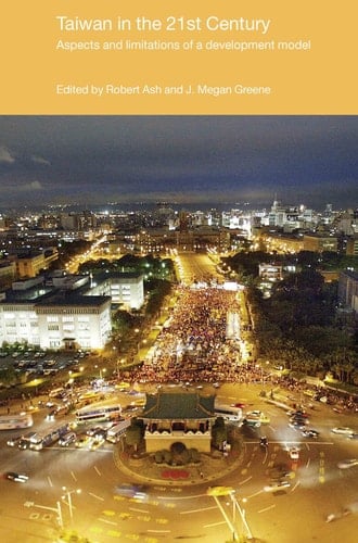 Taiwan in the 21st Century: Aspects and Limitations of a Development Model (Politics in Asia)