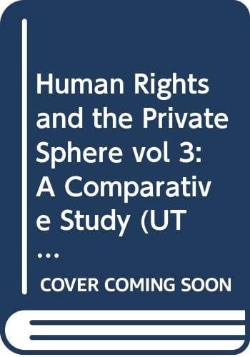Human Rights and the Private Sphere A Comparative Study