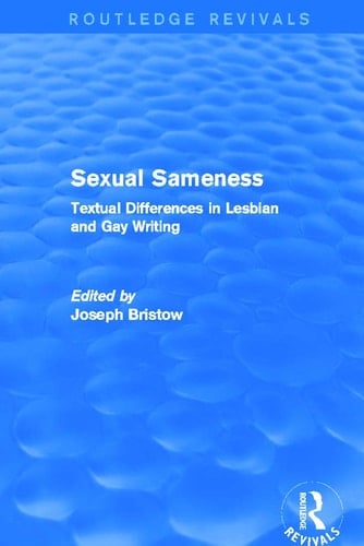 Sexual Sameness Textual Differences in Lesbian and Gay Writing