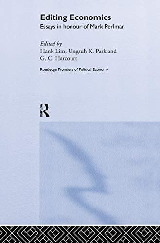 Editing Economics Essays in Honour of Mark Perlman
