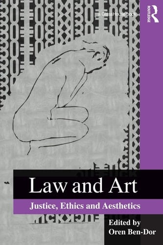 Law and Art Justice, Ethics and Aesthetics