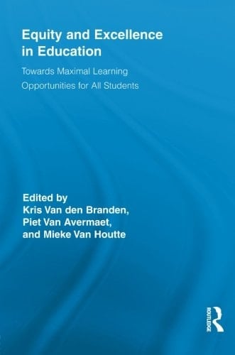 Equity and Excellence in Education Towards Maximal Learning Opportunities for All Students