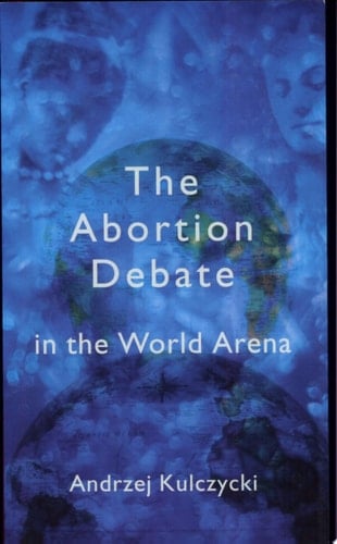 The Abortion Debate in the World Arena