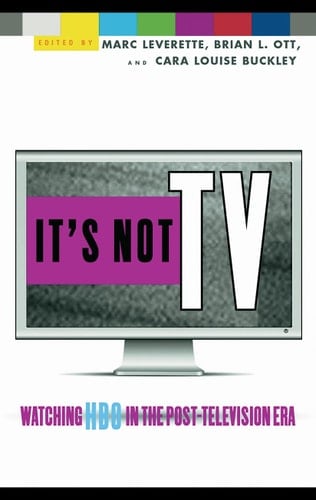 It's Not TV Watching HBO in the Post-television Era