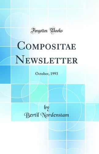 Compositae Newsletter October, 1993 (Classic Reprint)