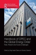 Handbook of OPEC and the Global Energy Order Past, Present, and Future Challenges