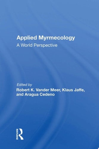Applied Myrmecology A World Perspective