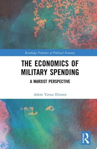 The Economics of Military Spending A Marxist Perspective