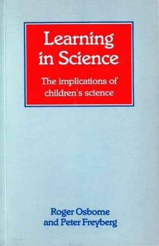 Learning in Science The Implications of Children's Science