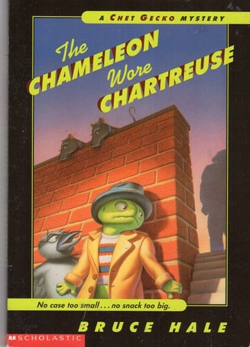 The Chameleon Wore Chartreuse From the Tattered Casebook of Chet Gecko, Private Eye