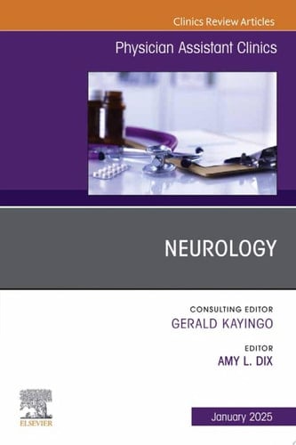 Neurology, An Issue of Physician Assistant Clinics, E-Book