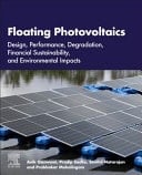 Floating Photovoltaics Design, Performance, Degradation, Financial Sustainability, and Environmental Impacts