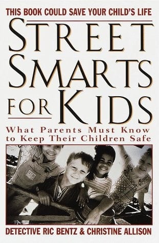 Street Smarts for Kids: What Parents Must Know to Keep Their Children Safe
