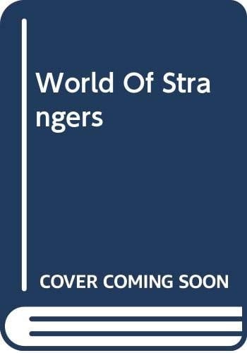 World of Strangers: Order and Action in Urban Public Space
