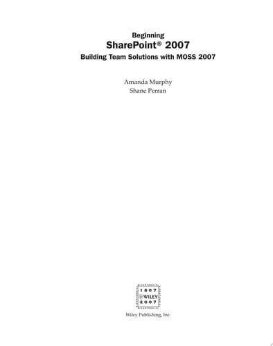 Beginning SharePoint 2007 Building Team Solutions with MOSS 2007