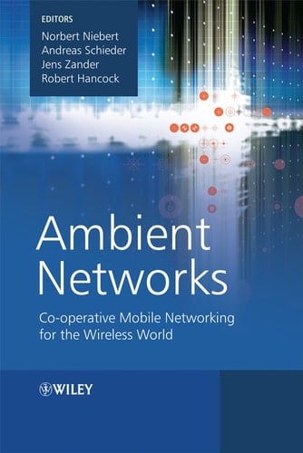 Ambient Networks Co-operative Mobile Networking for the Wireless World