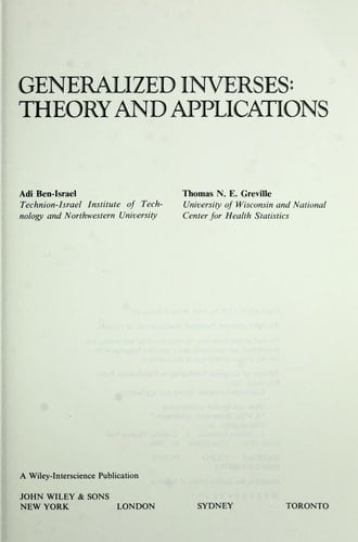 Generalized inverses: theory and applications (Pure and applied mathematics)