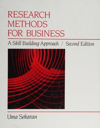 Research Methods for Business: A Skill-Building Approach, 2nd Edition