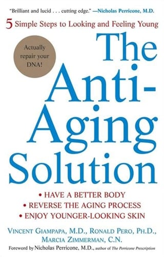 The Anti-Aging Solution 5 Simple Steps to Looking and Feeling Young
