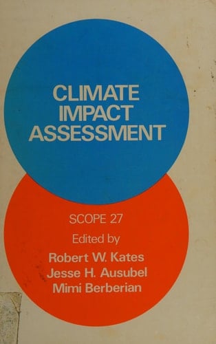 Climate Impact Assessment: Studies of the Interaction of Climate and Society (SCOPE Series)
