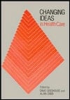 Changing Ideas in Health Care (Wiley Medical Publications)