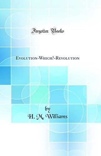 Evolution-Which?-Revolution (Classic Reprint)