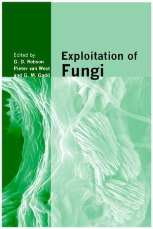Exploitation of Fungi Symposium of the British Mycological Society Held at the University of Manchester, September 2005