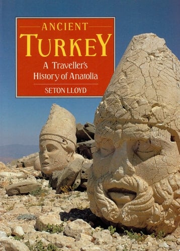 Ancient Turkey A Traveller's History of Anatolia