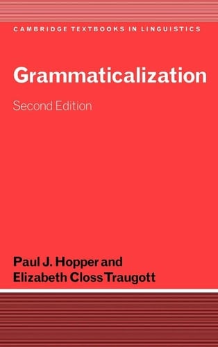 Grammaticalization (Cambridge Textbooks in Linguistics)
