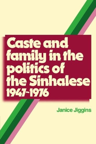 Caste and Family Politics Sinhalese 1947-1976