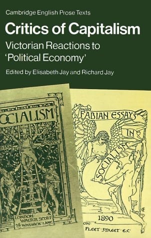 Critics of Capitalism Victorian Reactions to 'Political Economy'