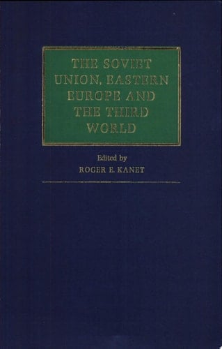 The Soviet Union, Eastern Europe and the Third World