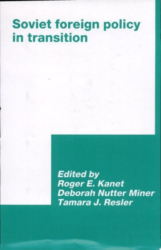 Soviet Foreign Policy in Transition