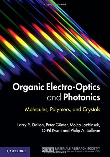 Organic Electro-Optics and Photonics Molecules, Polymers and Crystals
