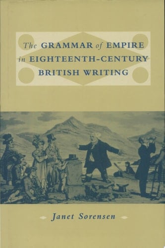 The Grammar of Empire in Eighteenth-Century British Writing