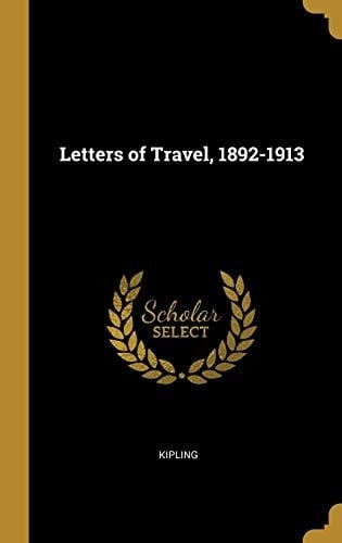 Letters of Travel, 1892-1913