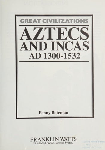 Aztecs and Incas AD 1300-1532