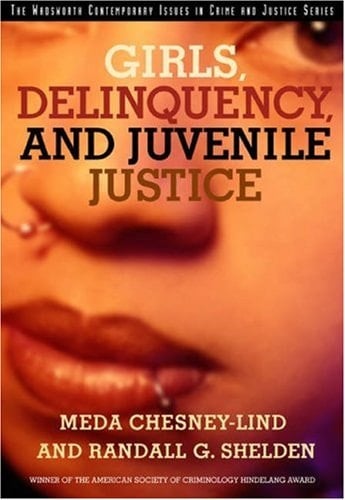 Girls, Delinquency, and Juvenile Justice (Contemporary Issues in Crime and Justice Series)