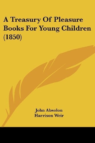A Treasury Of Pleasure Books For Young Children (1850)