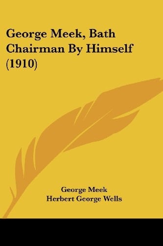 George Meek, Bath Chairman By Himself (1910)