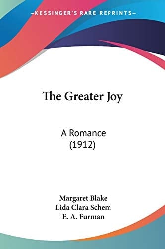The Greater Joy: A Romance (1912)