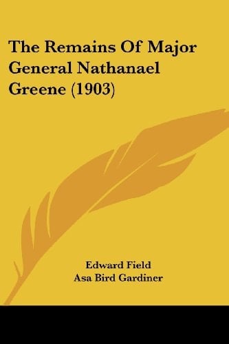 The Remains Of Major General Nathanael Greene (1903)