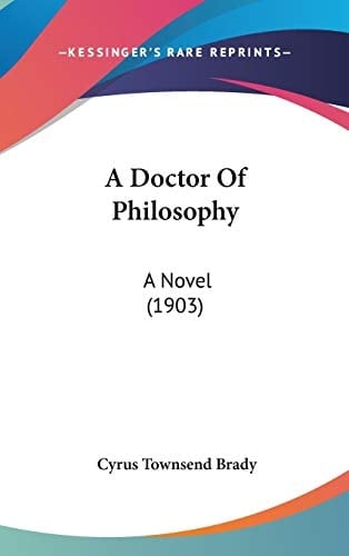 A Doctor Of Philosophy: A Novel (1903)